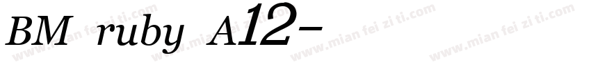 BM ruby A12字体转换